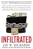 Infiltrated : how to stop the insiders and activists who are exploiting the financial crisis to control our lives and our fortunes
