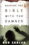 Reading The Bible With The Damned