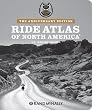 Ride Atlas of North America: U.S., Canada, Mexico [With Wall Map]