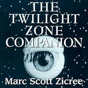 The Twilight Zone Companion, 2nd Edition | [Marc Scott Zicree]