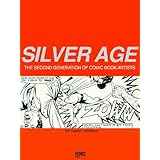 silver age the second generation of comic artists