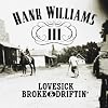 Lovesick, Broke & Driftin'