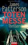 Totenmesse: Thriller - James Patterson