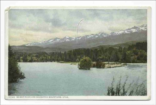 Postcard Reprint Weber River and Wahsatch Mountains, Utah 1898-1931