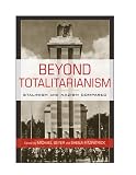 Beyond Totalitarianism: Stalinism and Nazism Compared