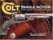 Search : Colt Single Action: From Patersons to Peacemakers