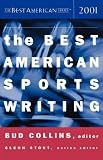 The Best American Sports Writing 2001 (The Best American Series)