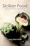 Image of SICILIAN FOOD: Recipes from Italy's Abundant Isle
