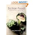 Sicilian Food: Recipes from Italy's Abundant Isle