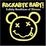Rockabye Baby! Lullaby Renditions of Nirvana
