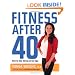 Fitness After 40: How to Stay Strong at Any Age