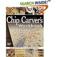 Chip Carver's Workbook: Teach Yourself with 7 Easy and... by Dennis Moor