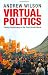 Virtual Politics: Faking Democracy in the Post-Soviet World