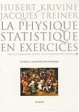 La physique statistique en exercices : Licence 3 et Master de physique