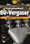 Praxishandbuch SU-Vergaser: Baureihen H, HD, HS, HIF