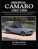 Original Camaro 1967-1969: The Restorer's Guide 1967-1969 (Original Series)