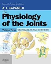 The Physiology of the Joints, Volume 3: The Spinal Column, Pelvic Girdle and Head: The Spinal Column, Pelvic Girdle and Head v. 3