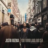 Justin Nozuka You I Wind Land And Sea