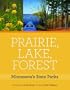 Prairie, Lake, Forest: Minnesota's State Parks