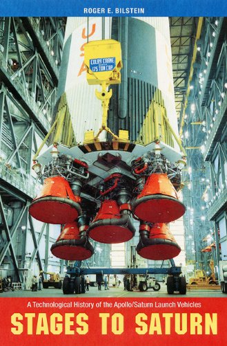 Stages to Saturn: A Technological History of the Apollo/Saturn Launch Vehicles, by Roger Bilstein