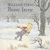 Brave Irene | [William Steig]