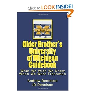 Older Brother's University of Michigan Guidebook Andrew Dennison and JD Dennison