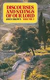 Discourses and sayings of our Lord Jesus Christ