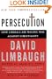 Persecution: How Liberals Are Waging War Against Christianity