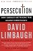 Persecution: How Liberals Are Waging War Against Christianity