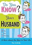 Do You Know Your Husband?