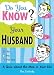 Do You Know Your Husband?