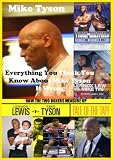Mike Tyson Everything You Think You Know About Mike Tyson Is Wrong