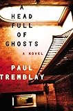 A Head Full of Ghosts: A Novel