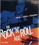 The Rock 'N' Roll Age: The Music, the Culture, the Generation