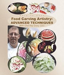 Dare To Cook, Food Carving Artistry: Advanced Techniques [Blu-ray]