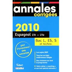 Espagnol Lv1 LV2 Bac s�ries L, ES, S et techno 2010