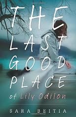 The Last Good Place of Lily Odilon