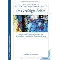 Das verfolgte Selbst: Strukturelle Dissoziation und die Behandlung chronischer Traumatisierung