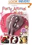 Party Animal Cakes: 15 Fantastic Designs