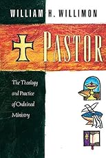 Pastor: The Theology and Practice of Ordained Ministry