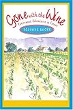 Gone with the Wine: Retirement Adventures in France