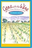 Gone with the Wine: Retirement Adventures in France