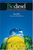 Biodiesel: Growing a New Energy Economy