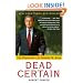 Dead Certain: The Presidency of George W. Bush