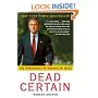 Dead Certain: The Presidency of George W. Bush