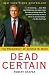 Book Dead Certain: The Presidency of George W. Bush