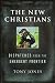 The New Christians: Dispatches from the Emergent Frontier