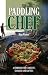 Books : The Paddling Chef: A Cookbook for Canoeists, Kayakers and Rafters