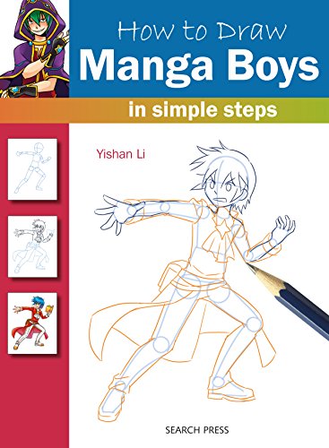 How to Draw Manga Boys: In Simple Steps, by Yishan Li How to Draw Manga Boys: In Simple Steps, by Yishan Li