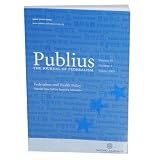 Publius: The Journal of Federalism (Federalism and Health Policy, Volume 39)